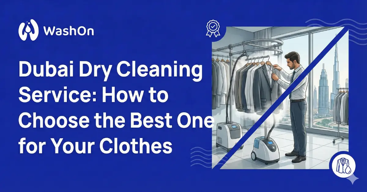 Dubai Dry Cleaning Service: How to Choose the Best One for Your Clothes