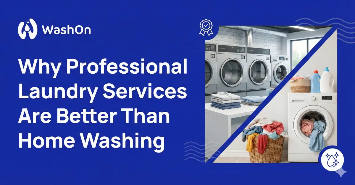 Why Professional Laundry Services Are Better Than Home Washing
